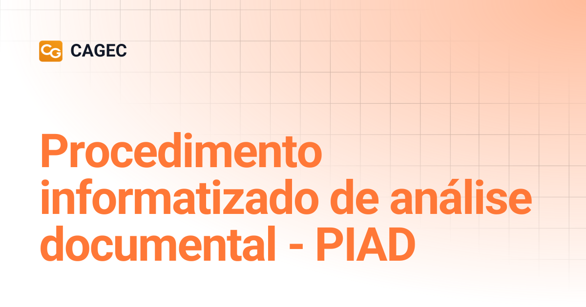 Procedimento informatizado de análise documental - PIAD | CAGEC